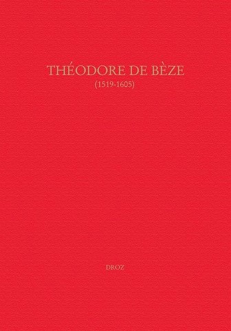 Théodore de Bèze - Droz 2007