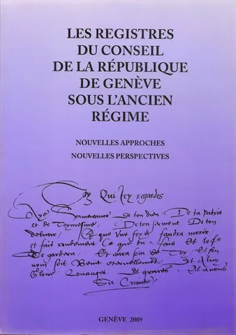 Registres du conseil de la République de Genève sous l'Ancien Régime 2006